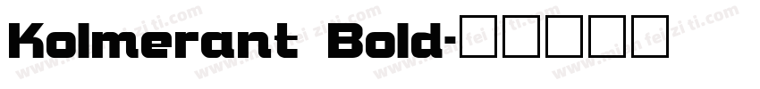 Kolmerant Bold字体转换